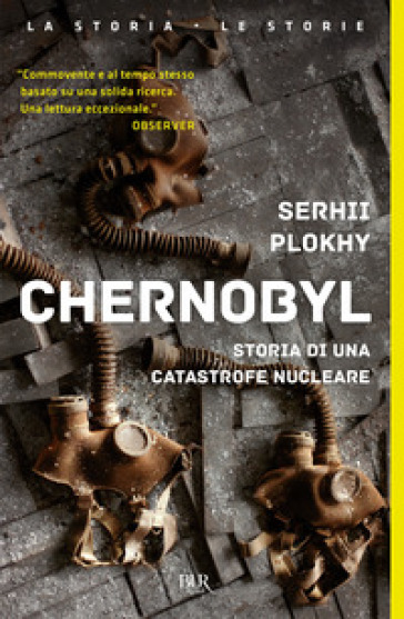 Chernobyl. Storia di una catastrofe nucleare - Serhii Plokhy