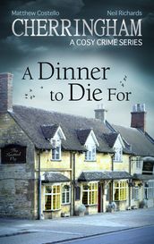 Cherringham - A Dinner to Die For