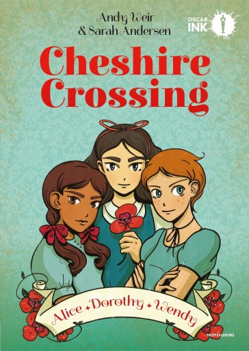 Cheshire Crossing. Alice Dorothy Wendy - Andy Weir