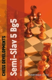 Chess Developments: Semi-Slav 5 Bg5