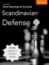 Chess Openings by Example: Scandinavian Defense
