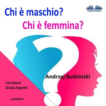Chi È Maschio E Chi È Femmina? - Andrzej Stanislaw Budzinski
