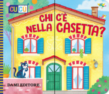 Chi c'è nella casetta? Ediz. a colori - Mirella Mariani