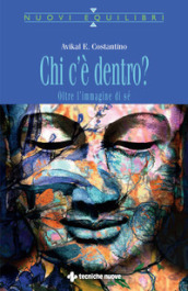 Chi c è dentro? Oltre l immagine di sé