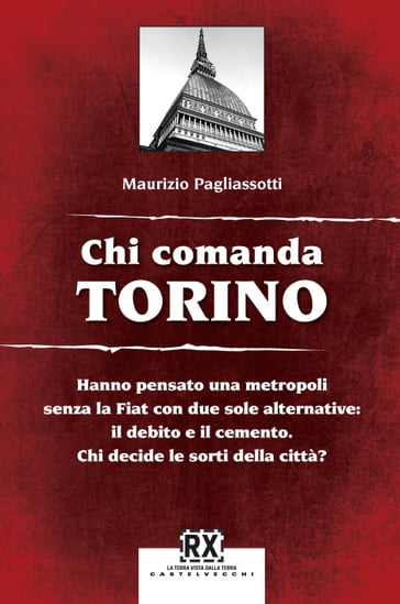 Chi comanda Torino - Maurizio Pagliasotti