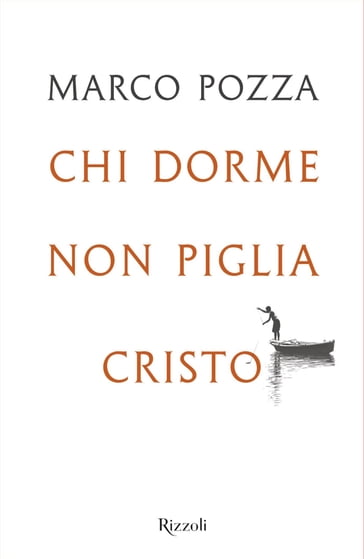 Chi dorme non piglia Cristo - Marco Pozza