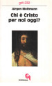 Chi è Cristo per noi oggi?