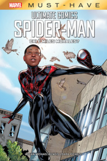 Chi è Miles Morales? Ultimate Comics Spider-Man - Brian Michael Bendis - Sara Pichelli