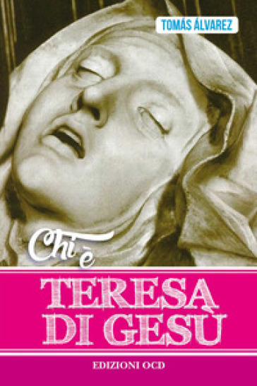 Chi è Teresa di Gesù - Tomas Alvarez