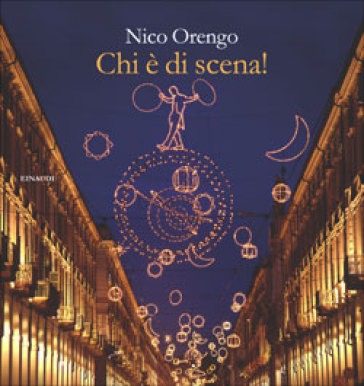 Chi è di scena! - Nico Orengo