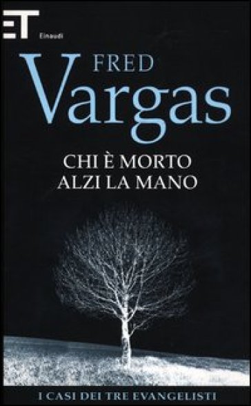 Chi è morto alzi la mano. I casi dei tre evangelisti - Fred Vargas