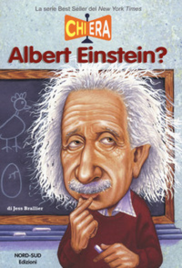 Chi era Albert Einstein? - Jess M. Brallier