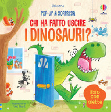 Chi ha fatto uscire i dinosauri? Ediz. illustrata - Sam Taplin