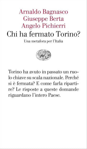 Chi ha fermato Torino? - Angelo Pichierri - Arnaldo Bagnasco - Berta Giuseppe