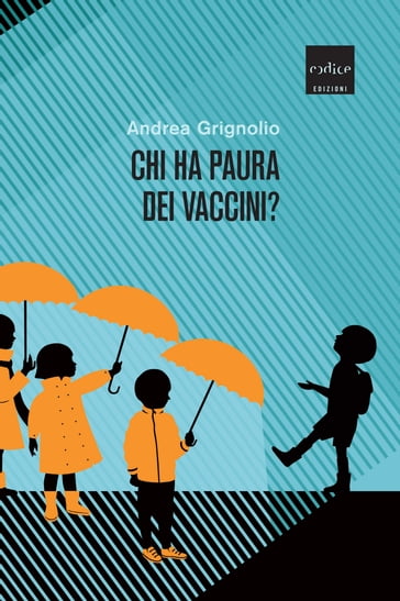 Chi ha paura dei vaccini? - Andrea Grignolio