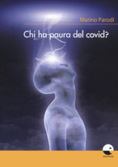 Chi ha paura del covid?