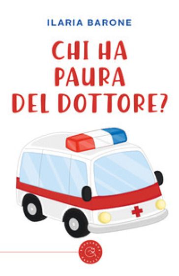 Chi ha paura del dottore? - Ilaria Barone