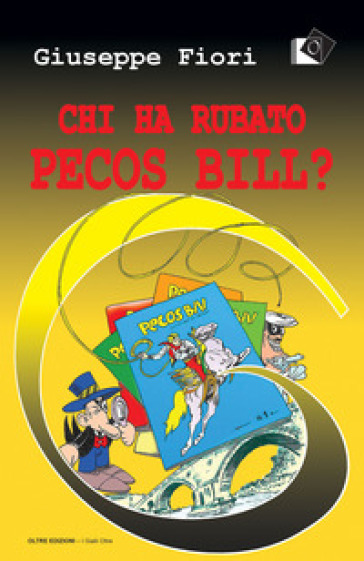 Chi ha rubato Pecos Bill? - Giuseppe Fiori