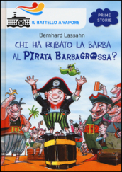 Chi ha rubato la barba al pirata Barbagrossa?