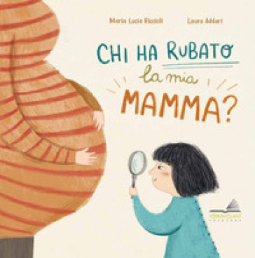 Chi ha rubato la mia mamma? - Maria Lucia Riccioli