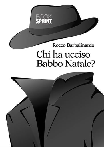 Chi ha ucciso Babbo Natale - Rocco Barbalinardo