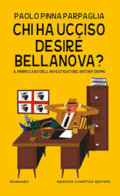 Chi ha ucciso Desiré Bellanova? Il primo caso dell investigatore Antony Depin