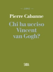 Chi ha ucciso Vincent van Gogh?