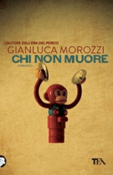 Chi non muore - Gianluca Morozzi