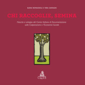 Chi raccoglie, semina. Nascita e sviluppo del Centro Italiano di Documentazione sulla Cooperazione e l Economia Sociale