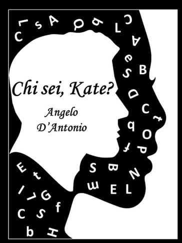 Chi sei, Kate? - Angelo D