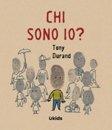 at ringe Gøre mit bedste anmodning Chi sono io? - Tony Durand - Libro - Mondadori Store