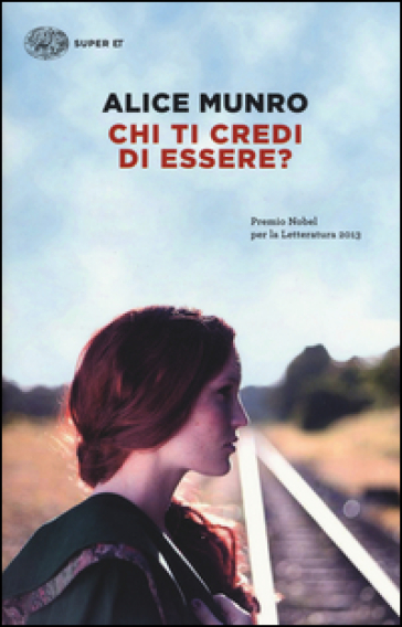 Chi ti credi di essere? - Alice Munro