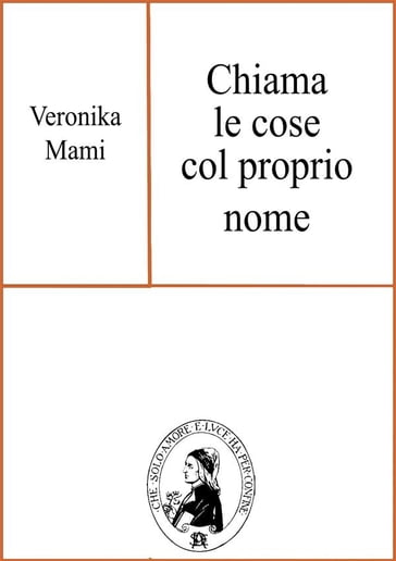 Chiama le Cose col proprio Nome - Veronika Mami