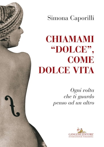 Chiamami dolce, come dolce vita - Simona Caporilli