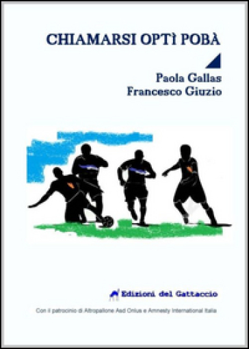 Chiamarsi Optì Pobà - Paola Gallas - Francesca Giuzio