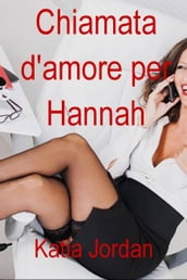 Chiamata d amore per Hannah -Romanzo erotico-