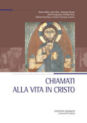 Chiamati alla vita in Cristo. Nella chiesa, nel mondo, nel tempo presente