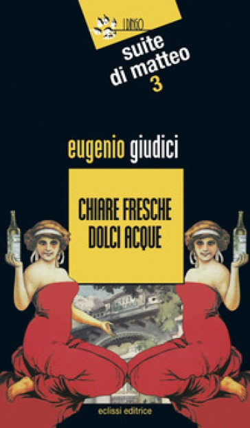 Chiare fresche dolci acque - Eugenio Giudici