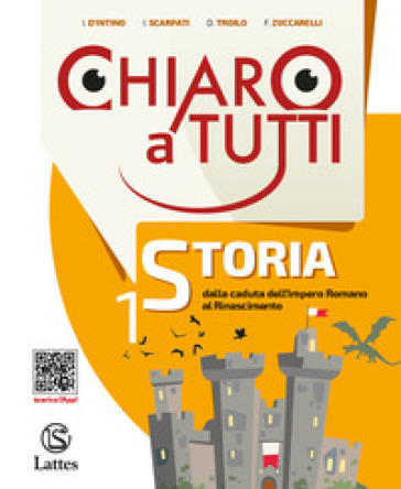 Chiaro a tutti storia. Con Antiche civiltà-Il futuro-Educazione civica. Per la Scuola media. Ediz. per la scuola. Vol. 1 - Irene D