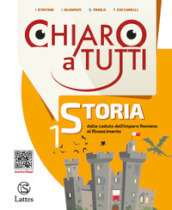 Chiaro a tutti storia. Con Antiche civiltà-Il futuro-Educazione civica. Per la Scuola media. Ediz. per la scuola. Vol. 1