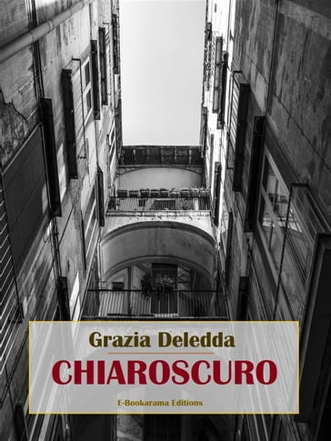 Chiaroscuro - Grazia Deledda