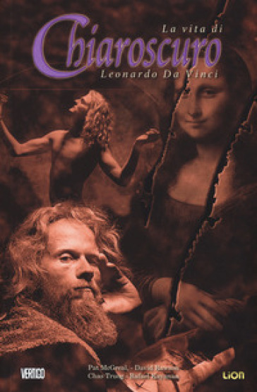 Chiaroscuro. La vita di Leonardo da Vinci - Pat McGreal - David Rawson - Charles Truog - Rafael Kayanan