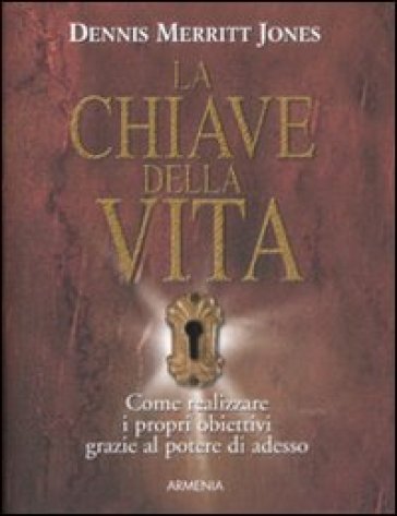 Chiave della vita (La) - Dennis M. Jones