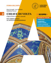 Chiave di volta. Per le Scuole superiori. Con ebook. Con espansione online. Vol. 2: Dal tardo antico al gotico internazionale