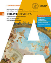 Chiave di volta. Per le Scuole superiori. Con ebook. Con espansione online. Vol. 4: Dal classicismo all impressionismo