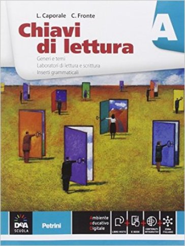 Chiavi di lettura. Vol. A-B. Per le Scuole superiori. Con e-book. Con espansione online - Luigi Caporale - C. Fronte