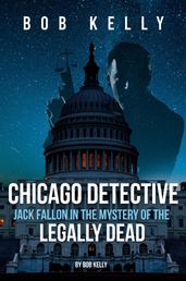 Chicago Detective Jack Fallon In The Mystery Of The Legally Dead