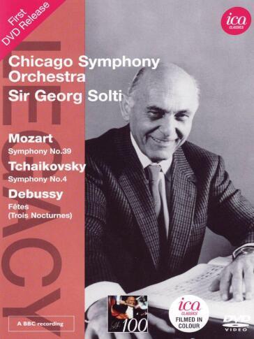 Chicago Symphony Orchestra & Sir Georg Solti: Mozart, Tchaikovsky, Debussy