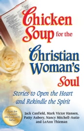 Chicken Soup for the Christian Woman s Soul