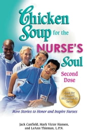 Chicken Soup for the Nurse s Soul: Second Dose